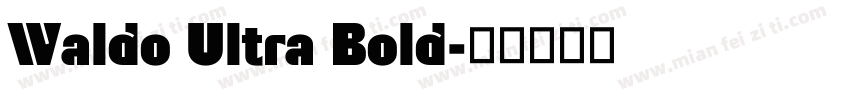 Waldo Ultra Bold字体转换